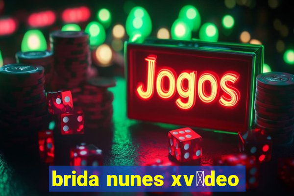 brida nunes xv铆deo