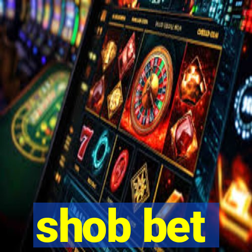 shob bet