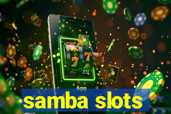 samba slots