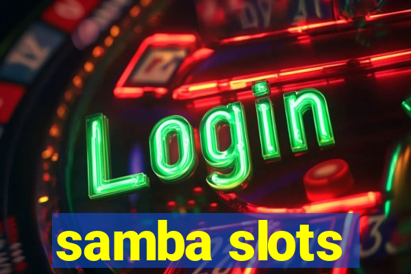 samba slots