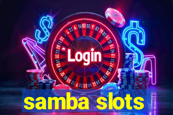 samba slots