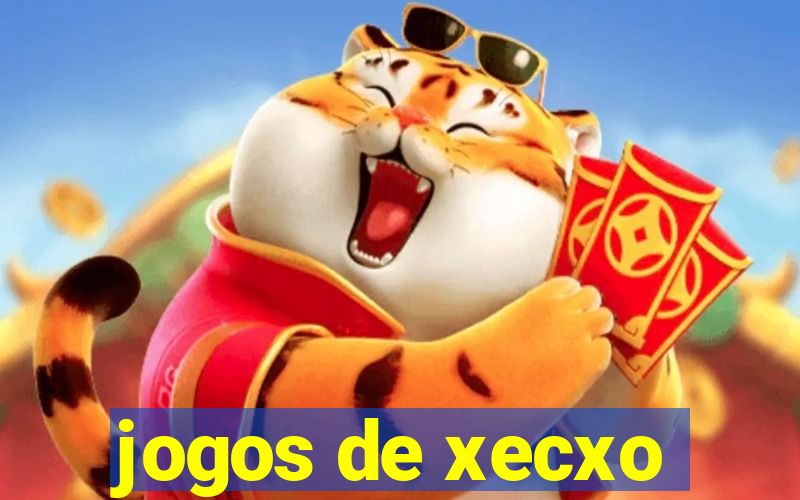 jogos de xecxo