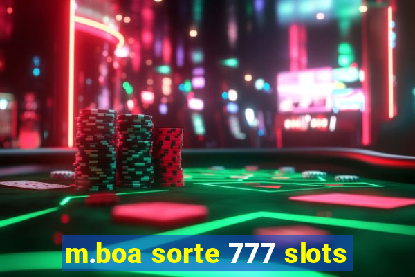 m.boa sorte 777 slots