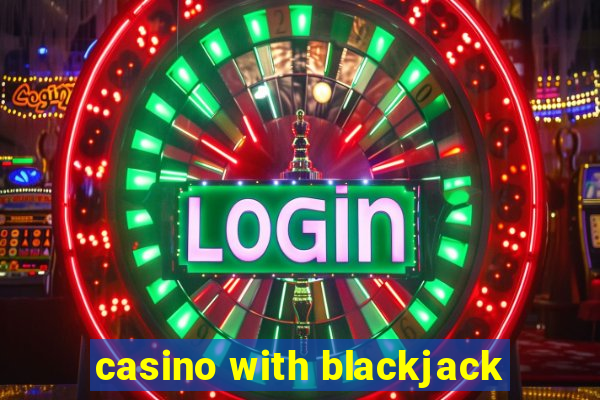 casino with blackjack