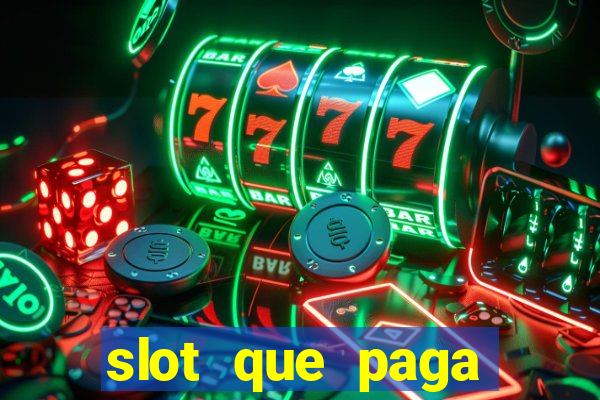 slot que paga dinheiro de verdade