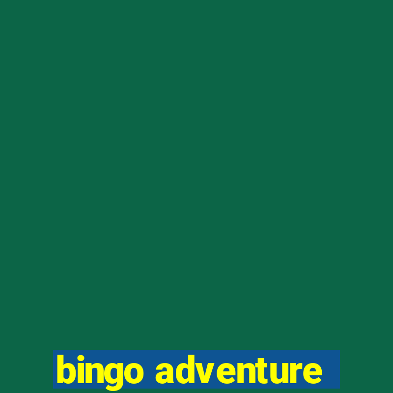 bingo adventure