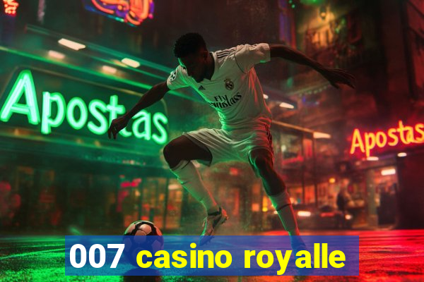 007 casino royalle