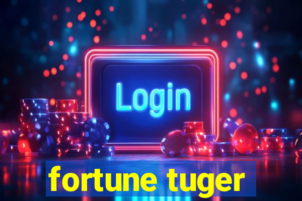 fortune tuger