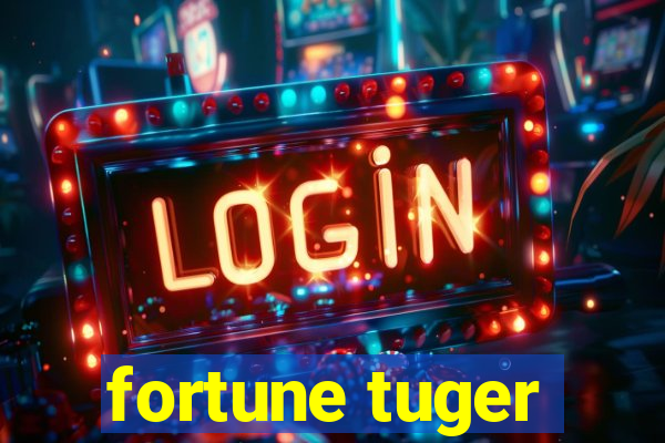 fortune tuger