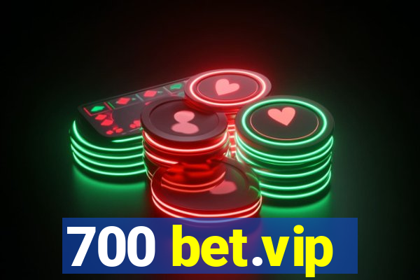 700 bet.vip