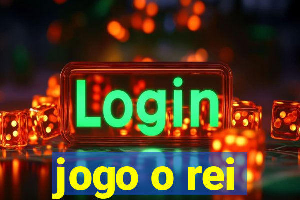 jogo o rei