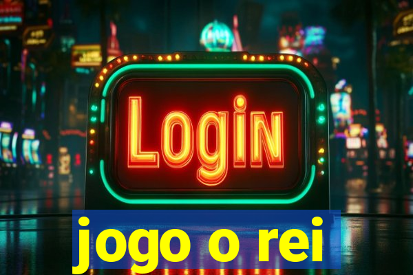 jogo o rei