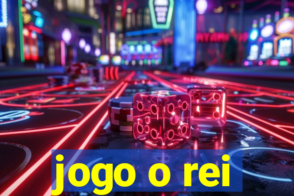 jogo o rei