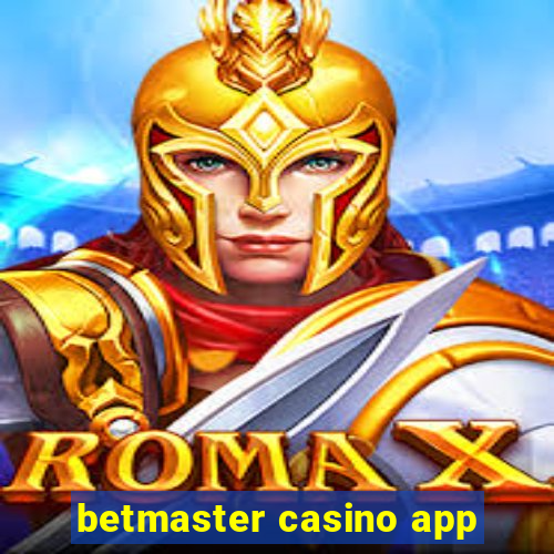 betmaster casino app