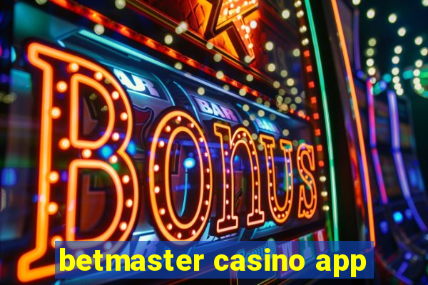 betmaster casino app