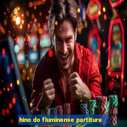 hino do fluminense partitura