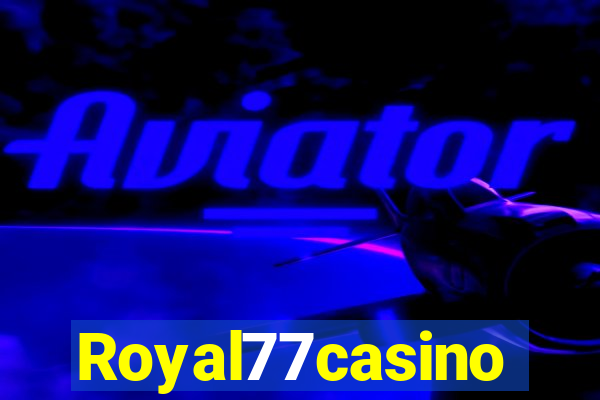 Royal77casino