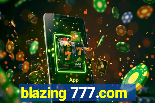 blazing 777.com