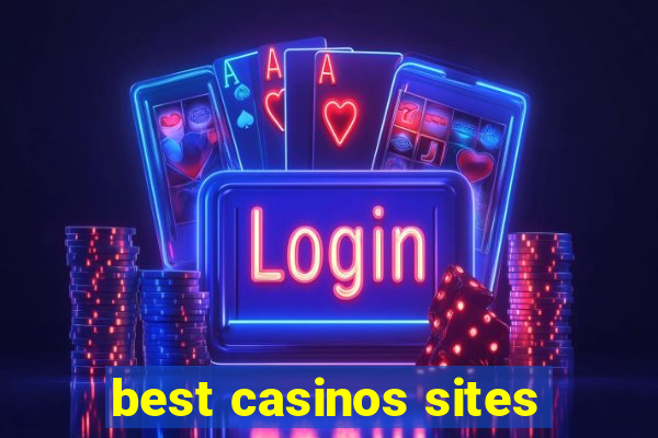 best casinos sites