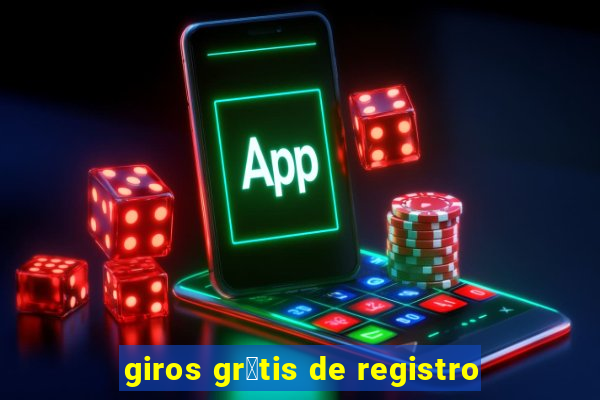 giros gr谩tis de registro