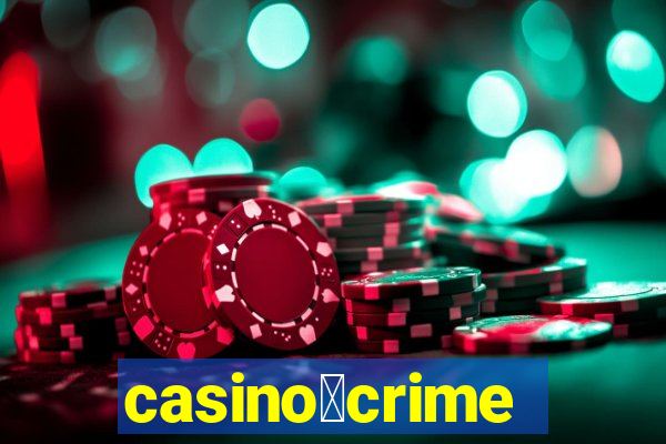 casino茅crime