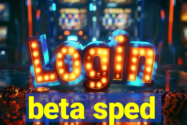 beta sped