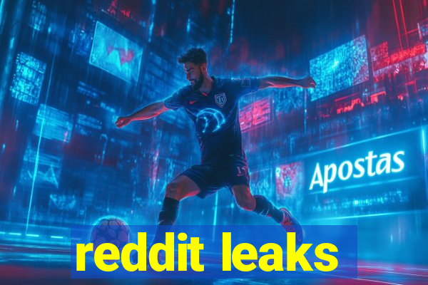 reddit leaks