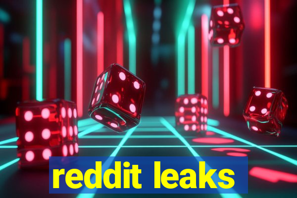 reddit leaks