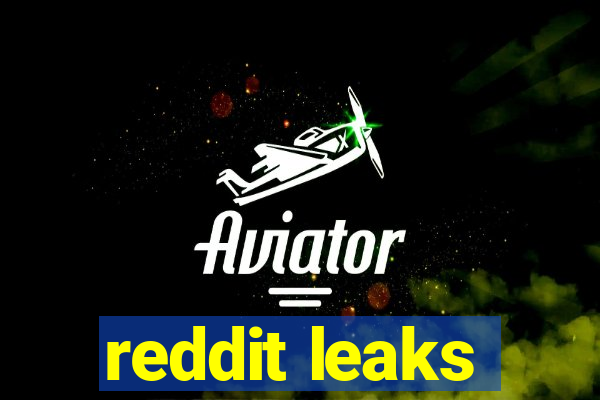 reddit leaks