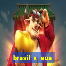 brasil x eua basquete hoje