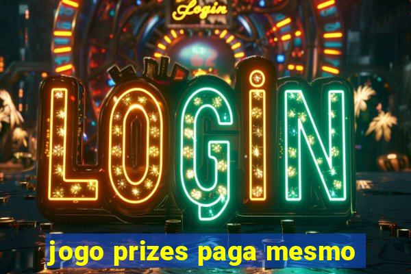 jogo prizes paga mesmo