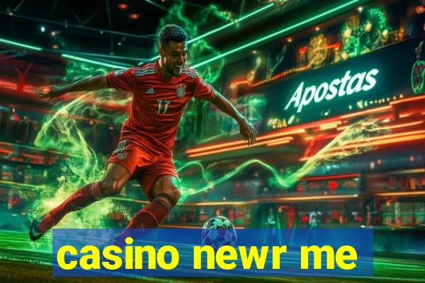 casino newr me