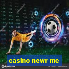 casino newr me