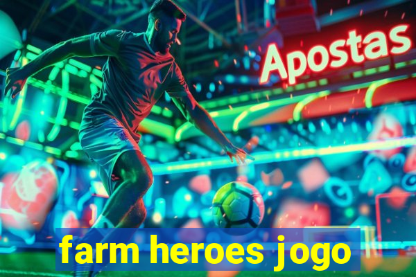 farm heroes jogo