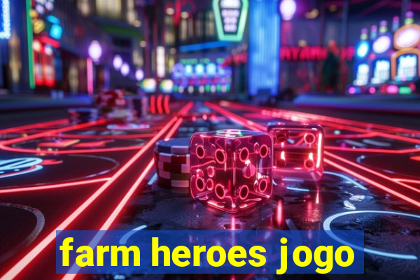 farm heroes jogo