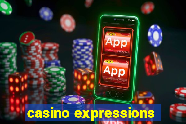 casino expressions