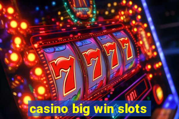 casino big win slots