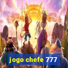 jogo chefe 777