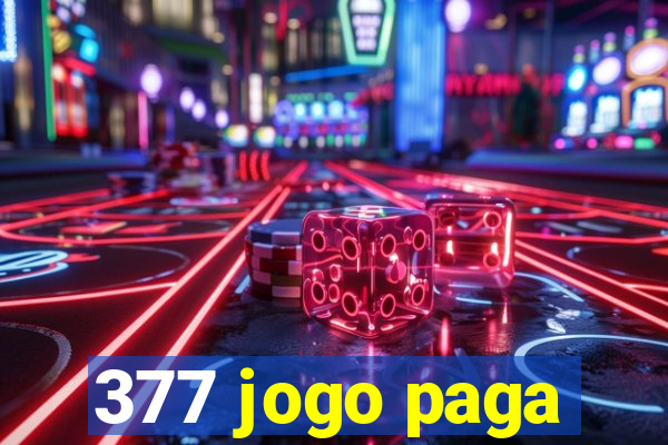 377 jogo paga