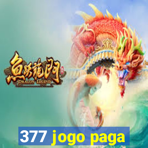 377 jogo paga