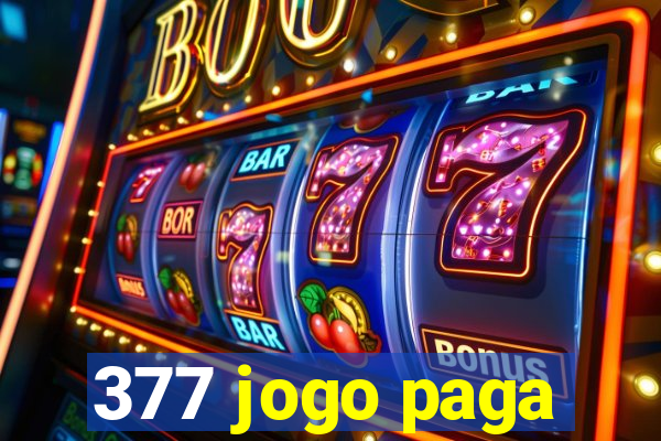 377 jogo paga