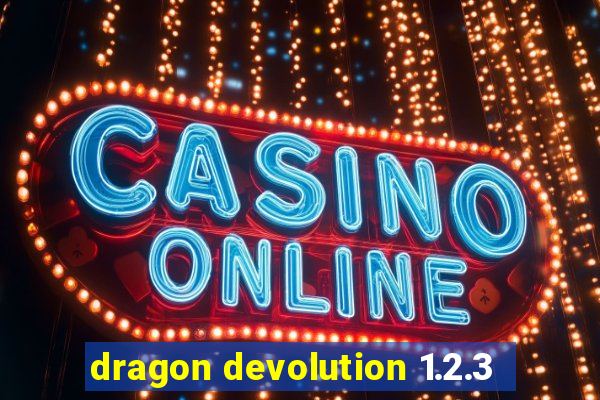 dragon devolution 1.2.3