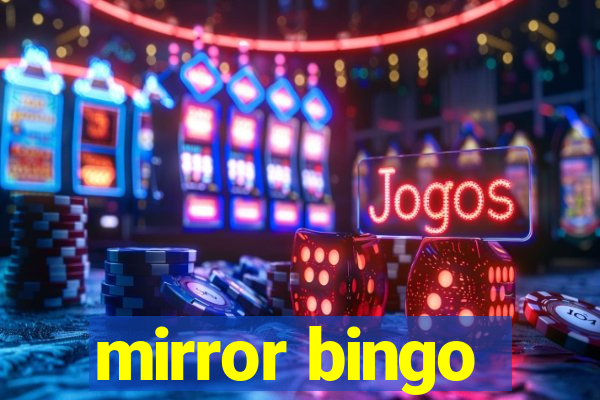 mirror bingo