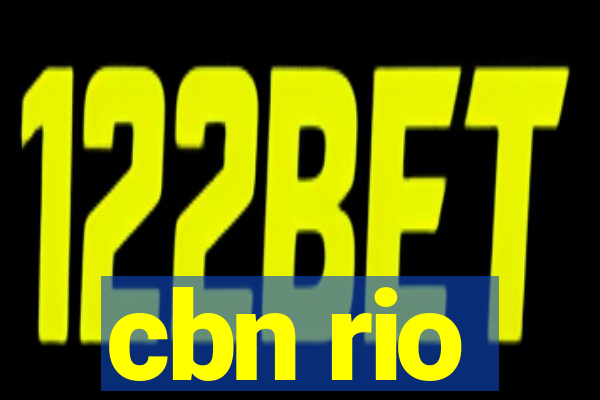 cbn rio