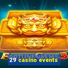 29 casino events