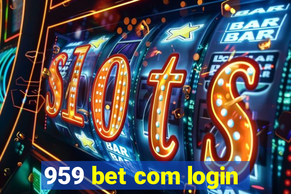 959 bet com login