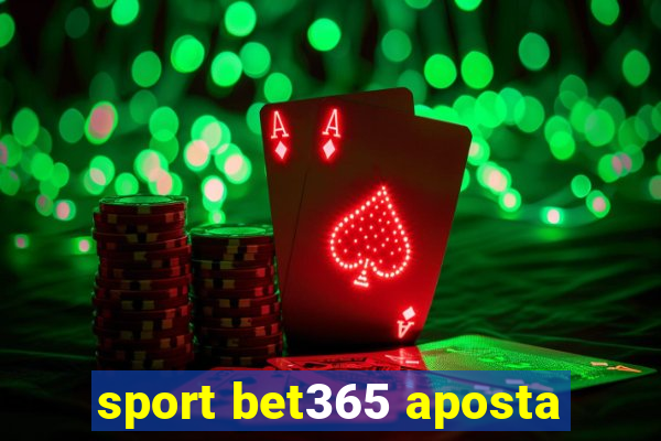 sport bet365 aposta