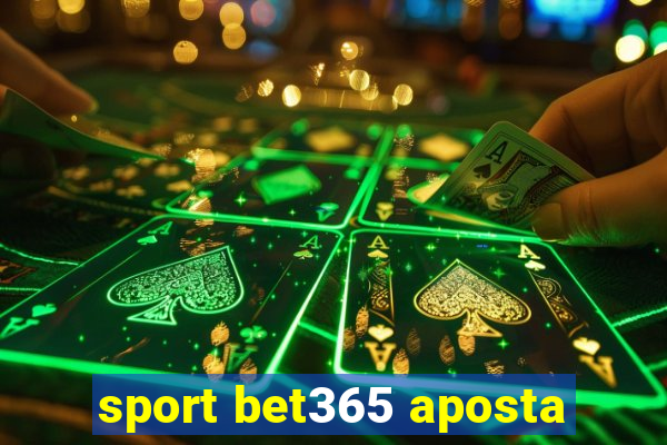 sport bet365 aposta