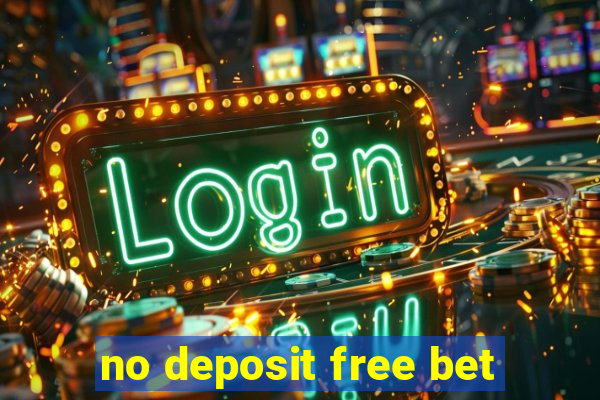 no deposit free bet