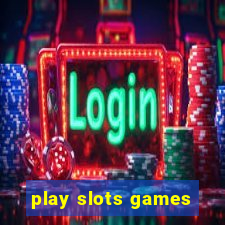 play slots games